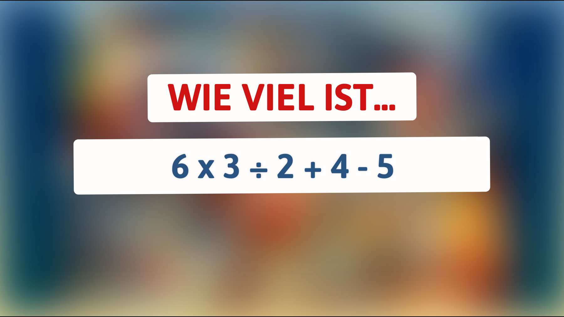 Nur Genies schaffen es: Kannst du dieses simple Rechenrätsel knacken und die richtige Antwort finden?"